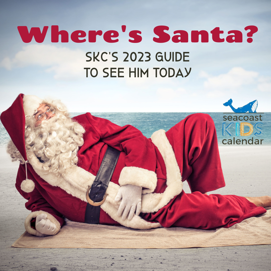 Santa! SKC's 2023 Guide to see him Today Seacoast Kids Calendar